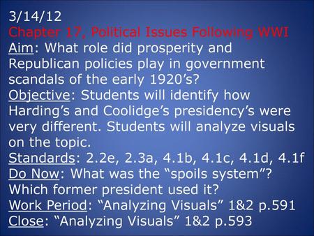 3/14/12 Chapter 17, Political Issues Following WWI Aim: What role did prosperity and Republican policies play in government scandals of the early 1920’s?