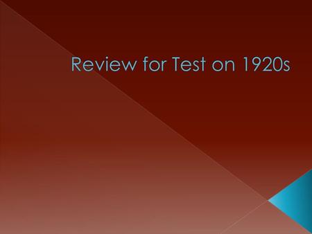 Review for Test on 1920s.