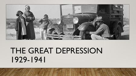 The Great Depression 1929-1941.