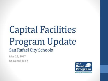 Capital Facilities Program Update San Rafael City Schools