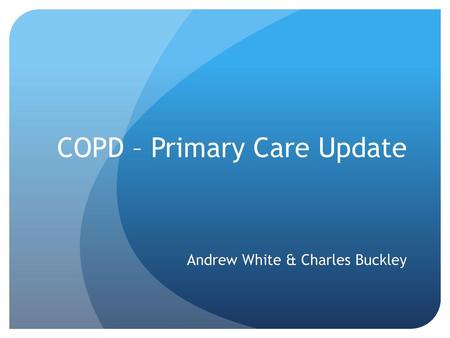 COPD – Primary Care Update