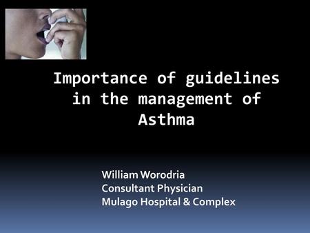 Importance of guidelines in the management of Asthma