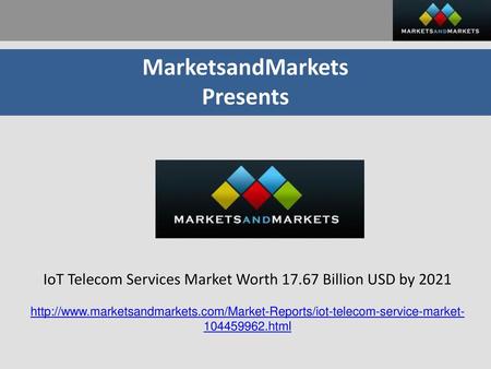 IoT Telecom Services Market Worth Billion USD by 2021