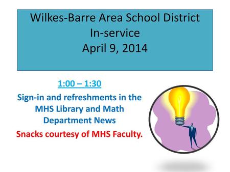 Wilkes-Barre Area School District In-service April 9, 2014