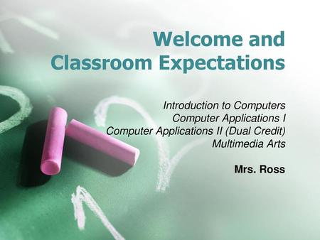 Welcome and Classroom Expectations