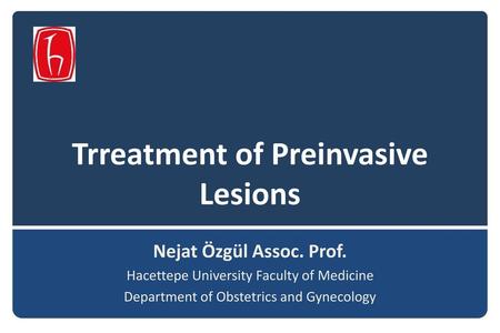 Trreatment of Preinvasive Lesions