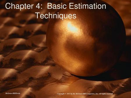 Chapter 4: Basic Estimation Techniques