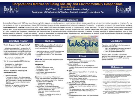 Corporations Motives for Being Socially and Environmentally Responsible Devon Calhoun ENST 302: Environmental Research Design Department of Environmental.