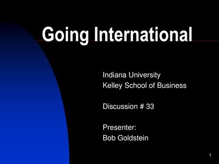 Going International Indiana University Kelley School of Business