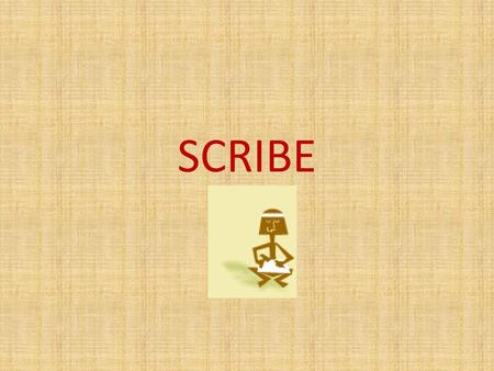 SCRIBE.