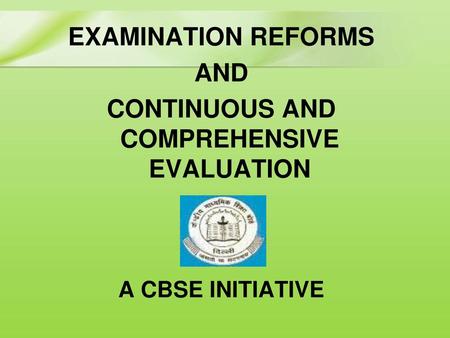 CONTINUOUS AND COMPREHENSIVE EVALUATION