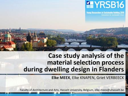 Case study analysis of the material selection process during dwelling design in Flanders Goodmorning everyone, Today.