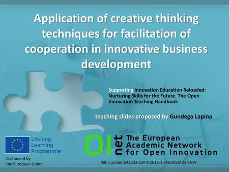 Application of creative thinking techniques for facilitation of cooperation in innovative business development Supporting Innovation Education Reloaded: