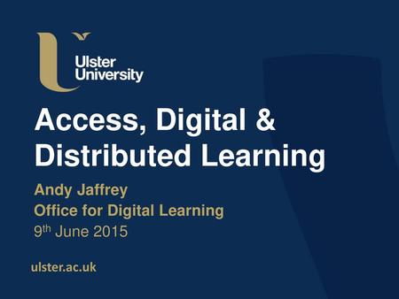 Access, Digital & Distributed Learning