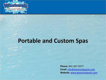 Portable and Custom Spas