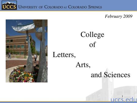 February 2009 College of Letters, Arts, and Sciences.