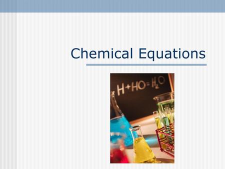 Chemical Equations.