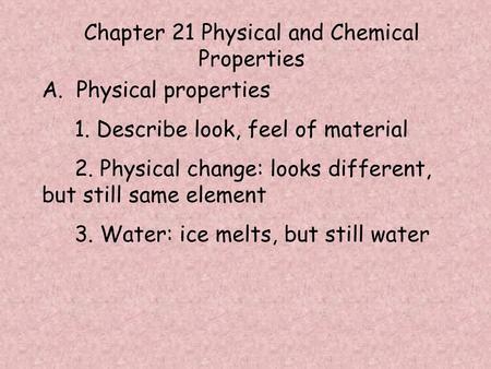 Chapter 21 Physical and Chemical Properties