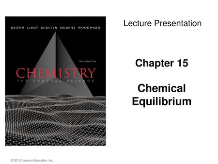 Chapter 15 Chemical Equilibrium