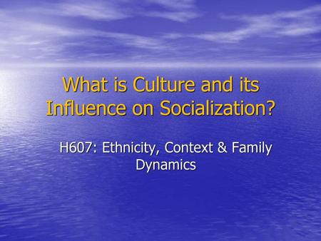 What is Culture and its Influence on Socialization?