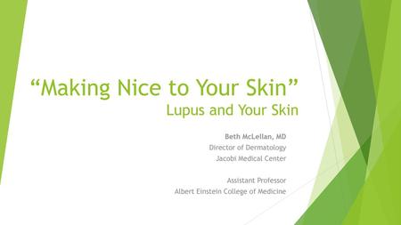 “Making Nice to Your Skin” Lupus and Your Skin