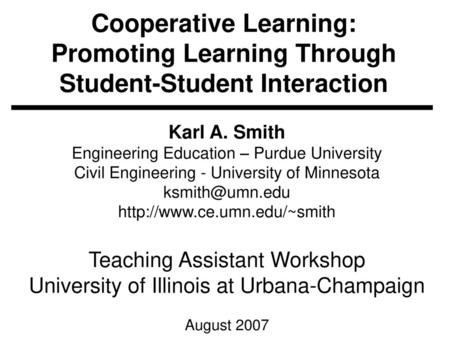 Karl A. Smith Engineering Education – Purdue University