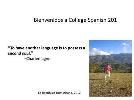 Bienvenidos a College Spanish 201