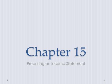 Preparing an Income Statement