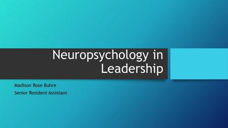 Neuropsychology in Leadership