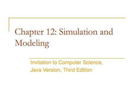 Chapter 12: Simulation and Modeling