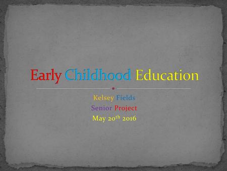 Early Childhood Education