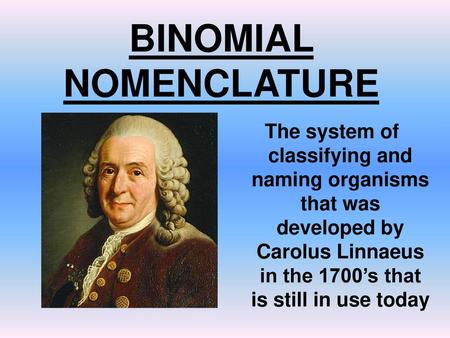 BINOMIAL NOMENCLATURE