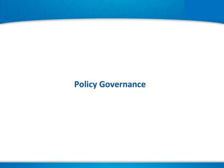 Policy Governance.