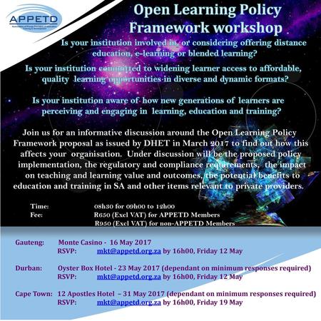 Open Learning Policy Framework workshop Is your institution involved in, or considering offering distance education, e-learning or blended learning? Is.