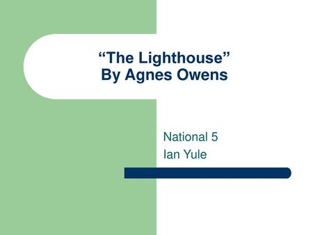 “The Lighthouse” By Agnes Owens