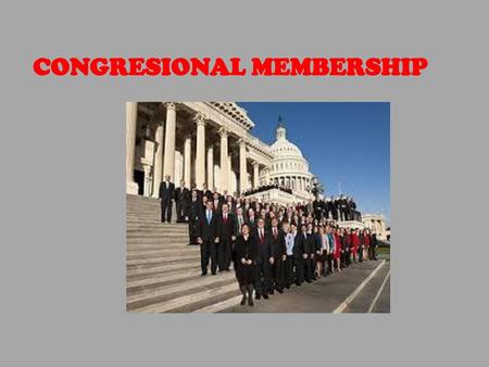 CONGRESIONAL MEMBERSHIP