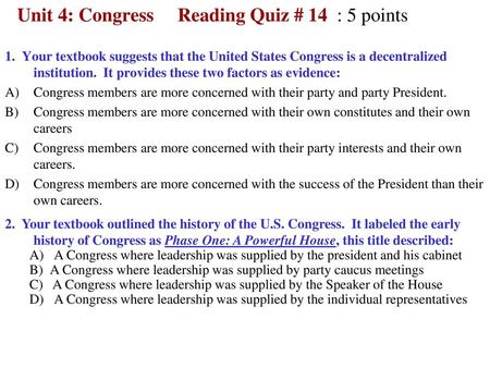 Unit 4: Congress Reading Quiz # 14 : 5 points