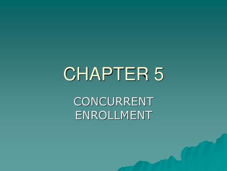 CONCURRENT ENROLLMENT