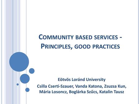 Community based services - Principles, good practices