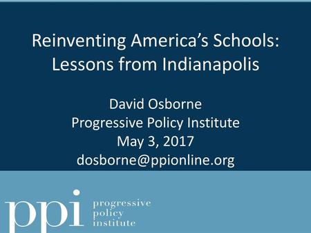 Reinventing America’s Schools: Lessons from Indianapolis