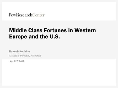 Middle Class Fortunes in Western Europe and the U.S.