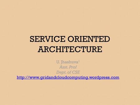 SERVICE ORIENTED ARCHITECTURE