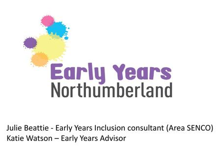 Julie Beattie - Early Years Inclusion consultant (Area SENCO)