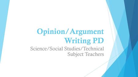 Opinion/Argument Writing PD