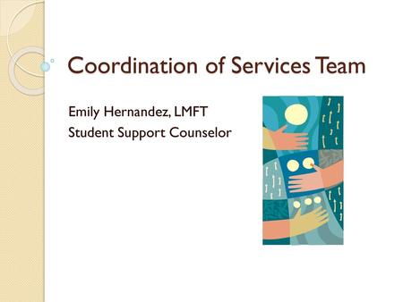 Coordination of Services Team