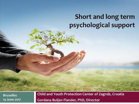 Short and long term psychological support