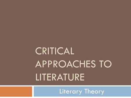 Critical Approaches to Literature