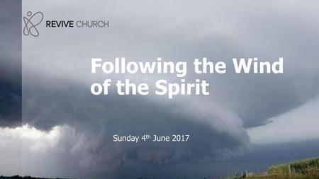 Following the Wind of the Spirit