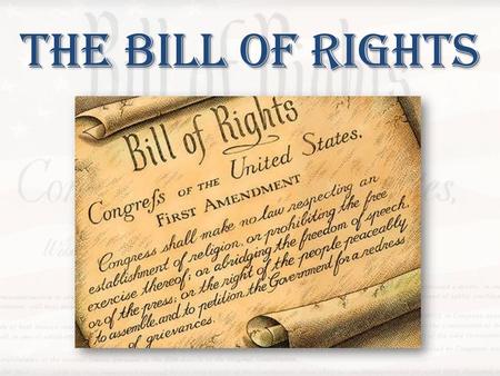 The Bill of Rights.