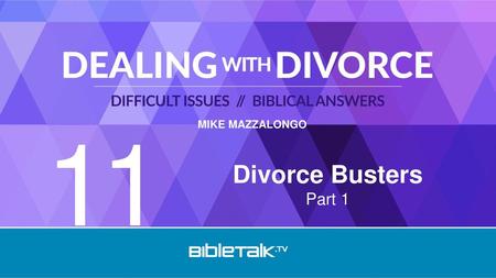 11 Divorce Busters Part 1.